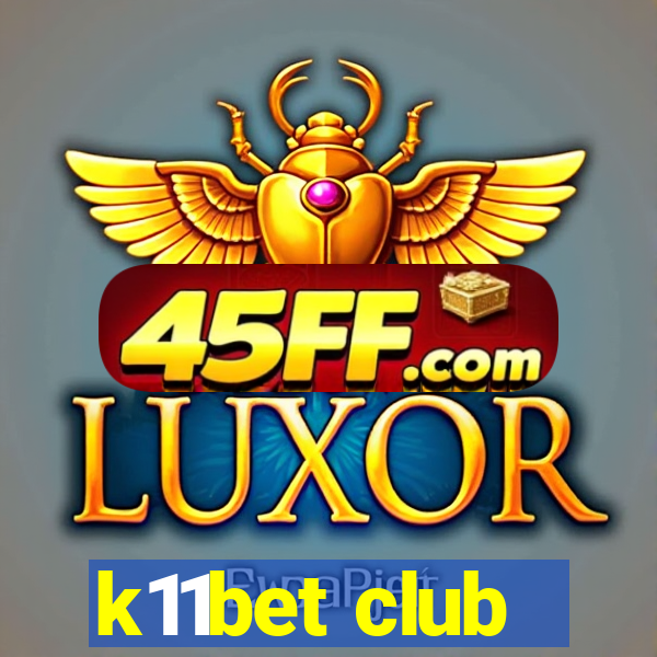 k11bet club